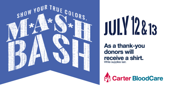 July 12-13 MASH Bash blood drive helps East Texans in urgent need of transfusions